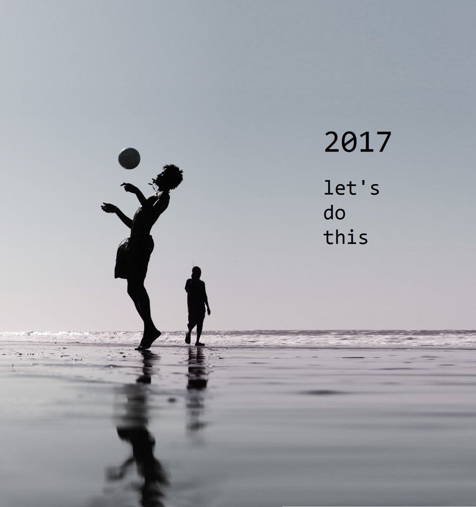 2017 - Let's Do This!
